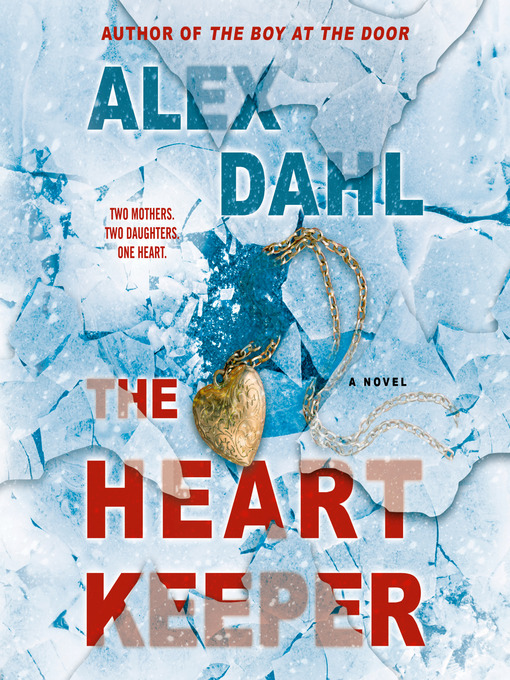 Title details for The Heart Keeper by Alex Dahl - Available